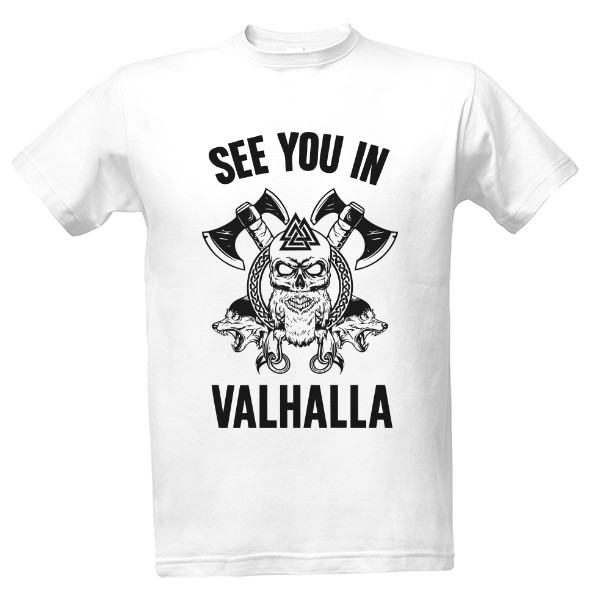 Tričko s potiskem See You In Valhalla