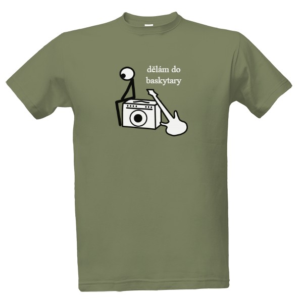 Tričko s potiskem Dělám do baskytary